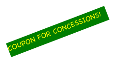 COUPON FOR CONCESSIONS!